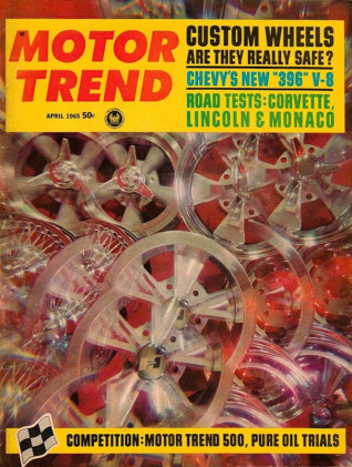 MOTOR TREND 1965 APR - NEW VETTE, WHEELS, MONACO